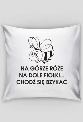 Poduszka Chodź się bzykać