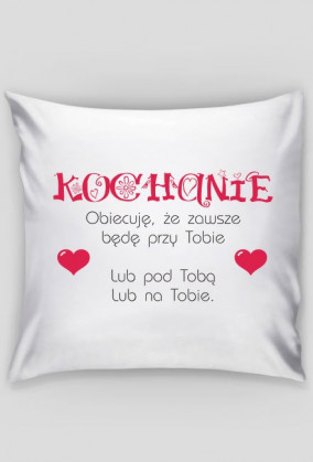 Poduszka Kochanie !