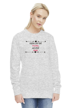 Bluza Ciężko jest być fajną ale ktoś musi