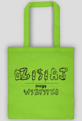 Torba Dzisiaj mogę wszystko