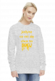 Bluza Jedyne co mi się chce to siku