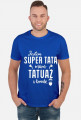 Koszulka Jestem Super Tatą, Mam Tatuaż i Brodę