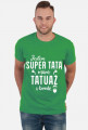 Koszulka Jestem Super Tatą, Mam Tatuaż i Brodę