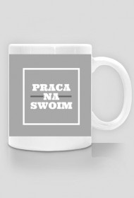 Kubek Praca na swoim