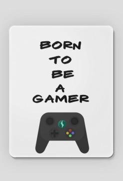 Born To Be A Gamer