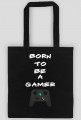 Born To Be A Gamer Torba Eco