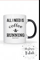 Magiczny kubek "All I need is coffee & running"