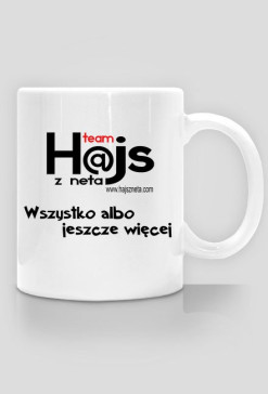 Kubek napis : Wszystko albo jeszcze więcej