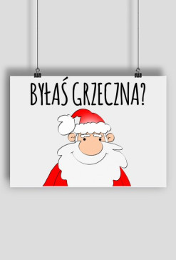 PLAKAT BYŁAŚ GRZECZNA?