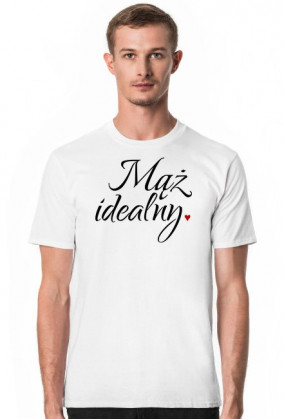 Koszulka- mąż idealny.