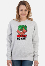 NO LIFT NO GIFT BLUZA WMN