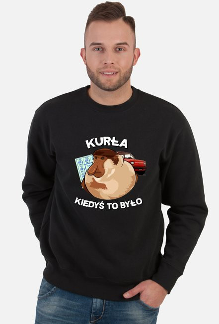 Kurła kiedyś to było - bluza męska