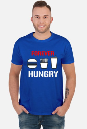 Forever hungry