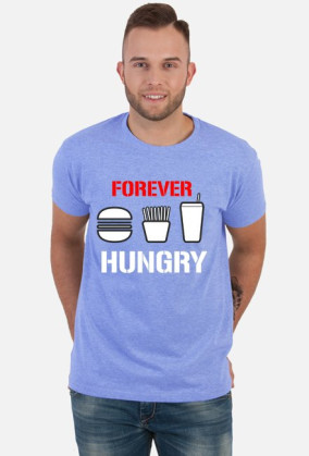 Forever hungry
