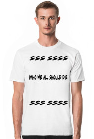 IMHO we all should die