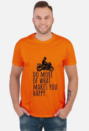 Do More Of What Makes You Happy