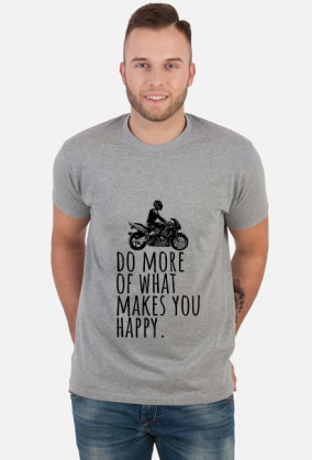 Do More Of What Makes You Happy