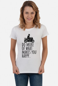 Do More Of What Makes You Happy