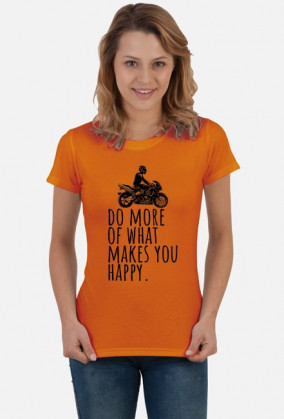 Do More Of What Makes You Happy