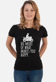 Do More Of What Makes You Happy