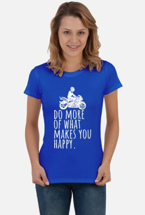 Do More Of What Makes You Happy