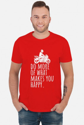Do More Of What Makes You Happy