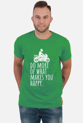 Do More Of What Makes You Happy
