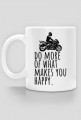 Do More Of What Makes You Happy