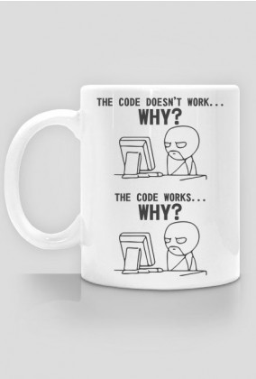 Kubek idealny pomysła na tani prezent dla programisty, informatyka, pod choinkę, na urodziny, na mikołajki - The code doesn't work... Why?, The code works... Why?