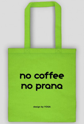 Torba Eko Yoga: no coffee no prana
