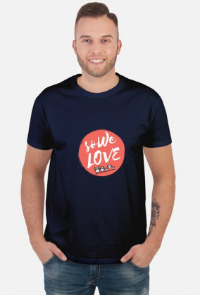Koszulka męska -SoWeLove (wybierz kolor)