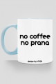 Kubek Yoga: no coffee no prana