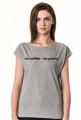 Koszulka Yoga: no coffee no prana