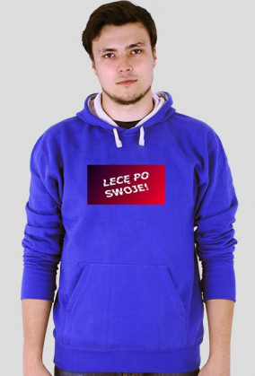 Bluza z kapturem Lecę po swoje!