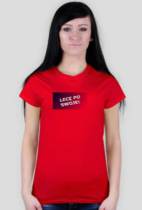 T-shirt Lecę po swoje!