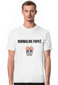 Koszulka NORMALNIE PAPEĆ