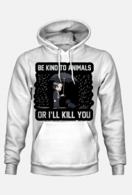 Bluza z kapturem "Be kind to Animals or I'll Kill You"
