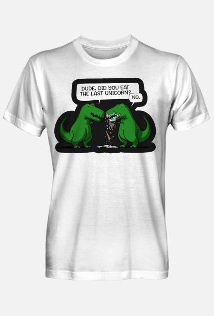 Męski T-shirt "Dude, did you eat the last unicorn?"