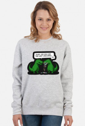 Damska Bluza "Dude, did you eat the last unicorn?"