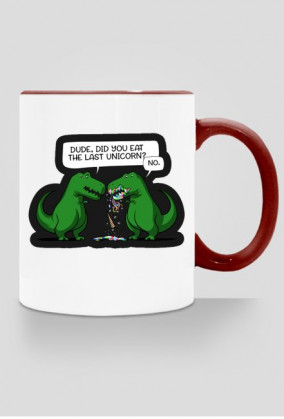 Kubek "Dude, did you eat the last unicorn?"