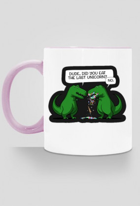 Kubek "Dude, did you eat the last unicorn?"