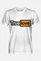 Koszulka "True love"