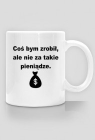 Coś bym zrobił