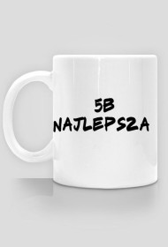 Kubek 5B NAJLEPSZA