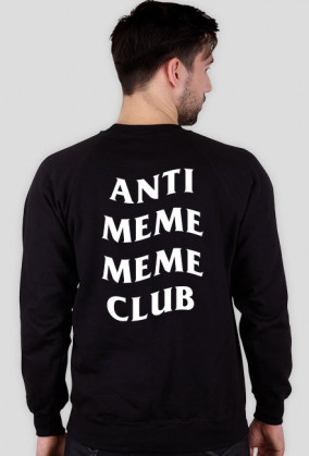 Bluza ANTI MEME