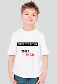 Glupio się pytasz "Zaraz Swięta" dla dziecka