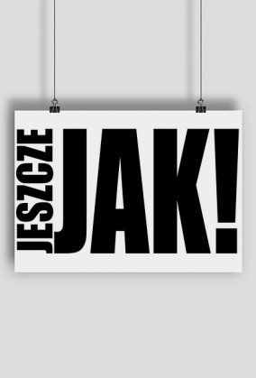 Plakat Jeszcze jak!