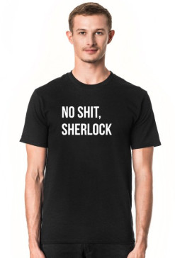 Koszulka No shit, Sherlock męska