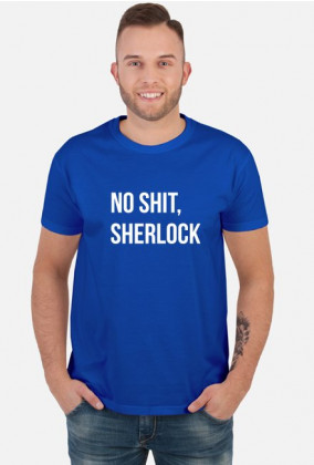 Koszulka No shit, Sherlock męska