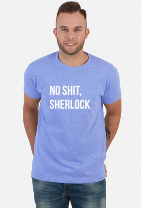 Koszulka No shit, Sherlock męska
